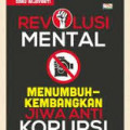 Revolusi Mental : Menumbuhkembangkan Jiwa Anti Korupsi