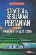 Strategi dan kebijakan pertanian dalam prespektif daya saing