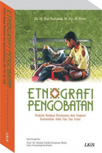 Etnografi Pengobatan : Praktik Budaya Peramuan & Sugesti Komunitas Adat Tau Taa Vana