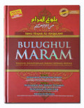 Bulughul Maram : Himpunan Hadits-Hadits Hukum dalam Fikih Islam