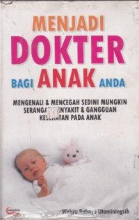 Menjadi Dokter Bagi Anak Anda