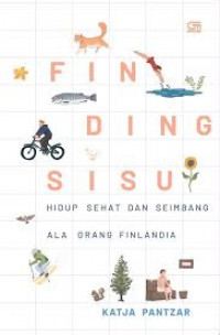 Finding Sisu : Hidup Sehat dan Seimbang Ala Orang Finlandia