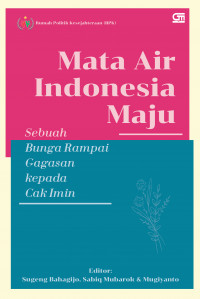 Mata Air Indonesia Maju : Sebuah Bunga Rampai Gagasan Kepada Cak Imin