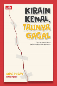 Kirain Kenal, Taunya Gagal