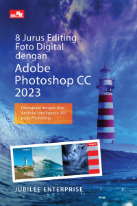 8 Jurus Editing Foto Digital dengan Adobe Photoshop CC 2023