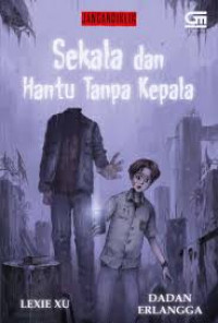 Jangan Diklik: Sekala dan Hantu Tanpa Kepala