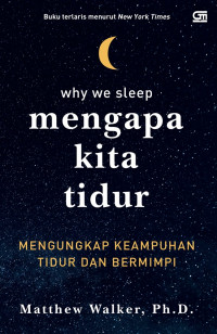 Why We Sleep = Mengapa Kita Tidur