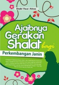 AJAIB GERAKAN SHALAT BAGI PERKEMBANGAN JANIN