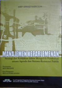 Manajemen Keparlemenan: Strategi dan Kebijakan dalam Mengelola Perubahan antara Agenda dan Sinisme_Resistensi
