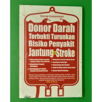 Donor Darah Terbukti Turunkan Risiko Jantung & Stroke