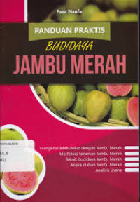 Panduan Praktis Budidaya Jambu Merah