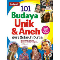 101 Budaya Unik dan Aneh di Dunia