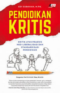 Pendidikan Kritis : Kritik Atas Praktis Neo-Liberalisasi dan Standarisasi Pendidikan