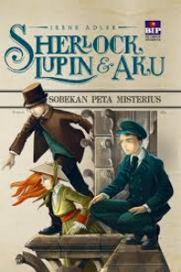 Sherlock, Lupin dan Aku 4 : Sobekan Peta Misterius