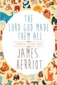 Image of The Lord God Made Them All = Semuanya Ciptaan tuhan