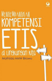 Mengembangkan Kompetensi Etis Di Lingkungan Kita