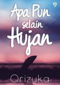 Apapun Selain Hujan