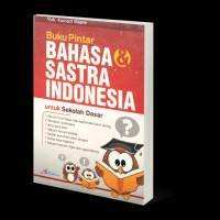 Buku Pintar Bahasa dan Sastra Indonesia