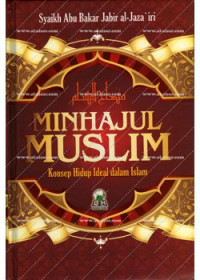 Minhajul Muslim : Konsep Hidup Ideal dalam Islam