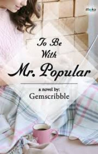 To Be With Mr. Popular