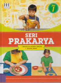Seri Prakarya : Membuat Aneka Benda, Sajian Lezat