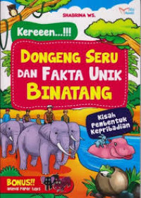 Kereeen...!!! Dongeng Seru dan Fakta Unik Binatang Kisah Pembentuk Kepribadian