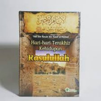 Hari-Hari Terakhir Kehidupan Rasulullah SAW