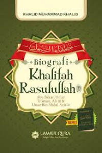 Biografi Khalifah Rasulullah : Abu Bakar, Umar, Utsman, Ali, Umar bin Abdul Aziz