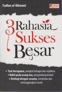 3 Rahasia Sukses Besar