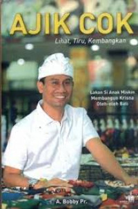 Ajik Cok : Lihat, Tiru, Kembangkan