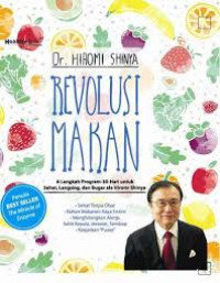 Revolusi Makan : 6 Langkah Program-30-hari untuk Sehat, Langsing dan Bugar Ala Hiromi Shinya