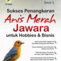 Sukses Penangkaran Anis Merah Jawara Untuk Hobbies & Bisnis