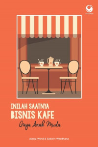 Inilah Saatnya Bisnis Kafe : Gaya Anak Muda