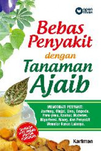 Bebas Penyakit dengan Tanaman Ajaib