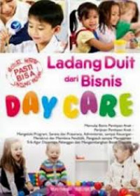 Ladang Duit Dari Bisnis Daycare: Modal Minim Untung Besar