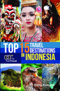 Top 15 Travel Destinations in Indonesia