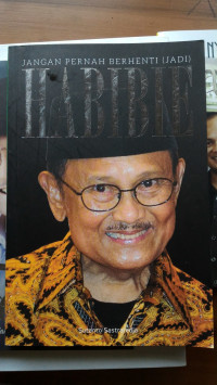 Habibie : jangan Pernah Berhenti (Jadi)