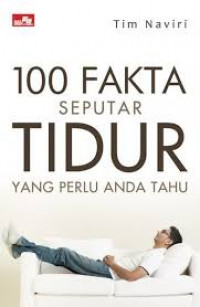 100 Fakta Seputar Tidur Yang Perlu Anda Tahu