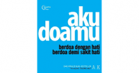 Aku Doamu : Berdoalah dengan hati berdoalah demi sakit hati
