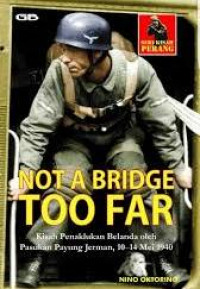 Not  A Bridge Too Far : Kisah Penaklukan Belanda oleh Payung Jerman, 10-14 Mei 1940