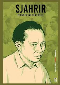 Sjahrir : Peran Besar Bung Kecil