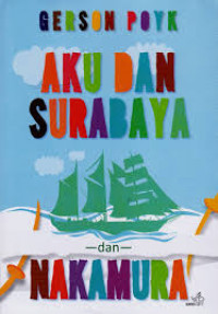 Aku dan Surabaya dan Nakamura
