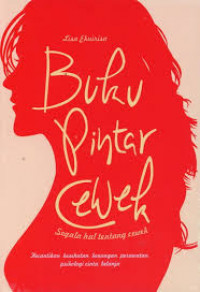 Buku Pintar Cewek : Segala Hal Tentang Cewek