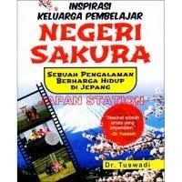 Inspirasi Keluarga Pembelajar Negeri Sakura : Sebuah Pengalaman Berharga hidup di Jepang