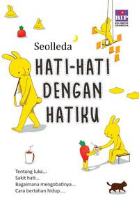 Hati-hati dengan Hatiku