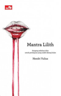 Mantra Lilith : Dongeng Sebelum tidur untuk Perempuan yang Sudah Datang Bulan