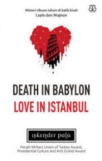Death in Babylon Love in Istanbul