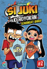 Si Juki Seri Keroyokan #2 : Semangat Baru