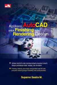 Aplikasi AutoCAD untuk Finishing dab Rendering Desain