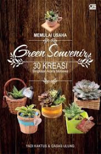 Green Souvenir : 30 Kreasi Bingkisan Acara Istimewa